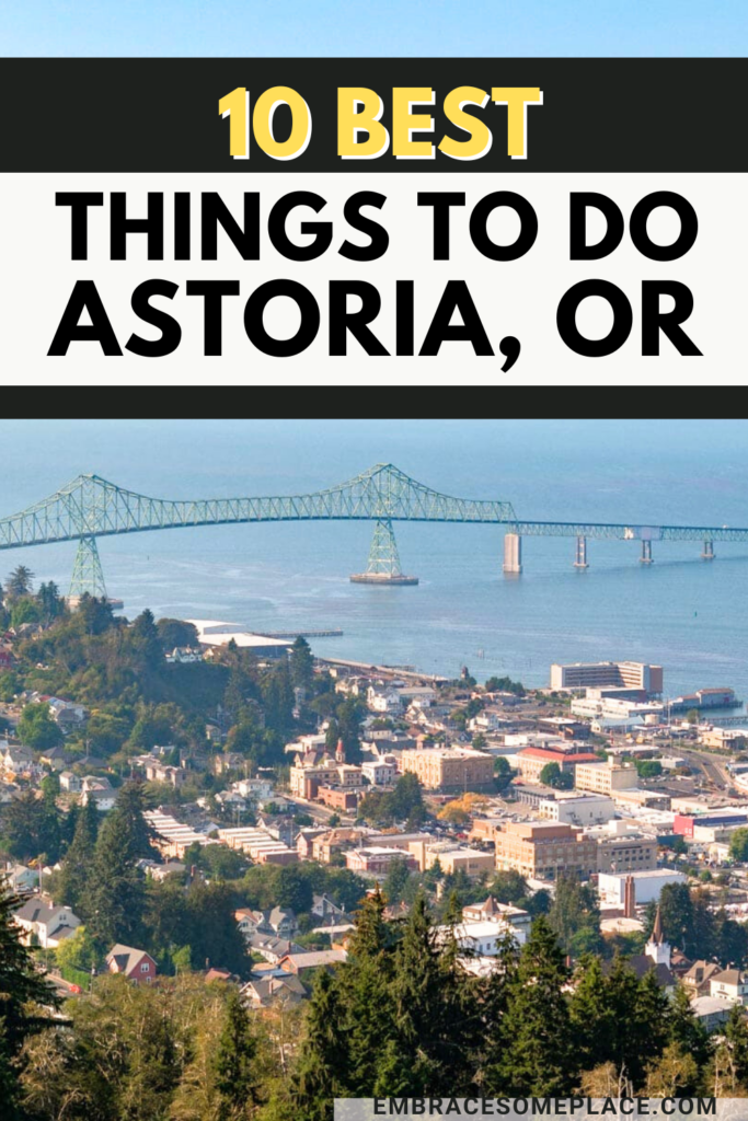 Best things to do Astoria, Oregon